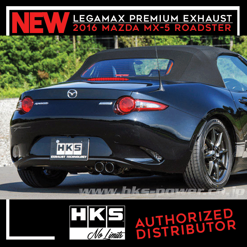NEW Product: HKS Legamax Premium Exhaust for 2016 Mazda MX-5 Roadster
