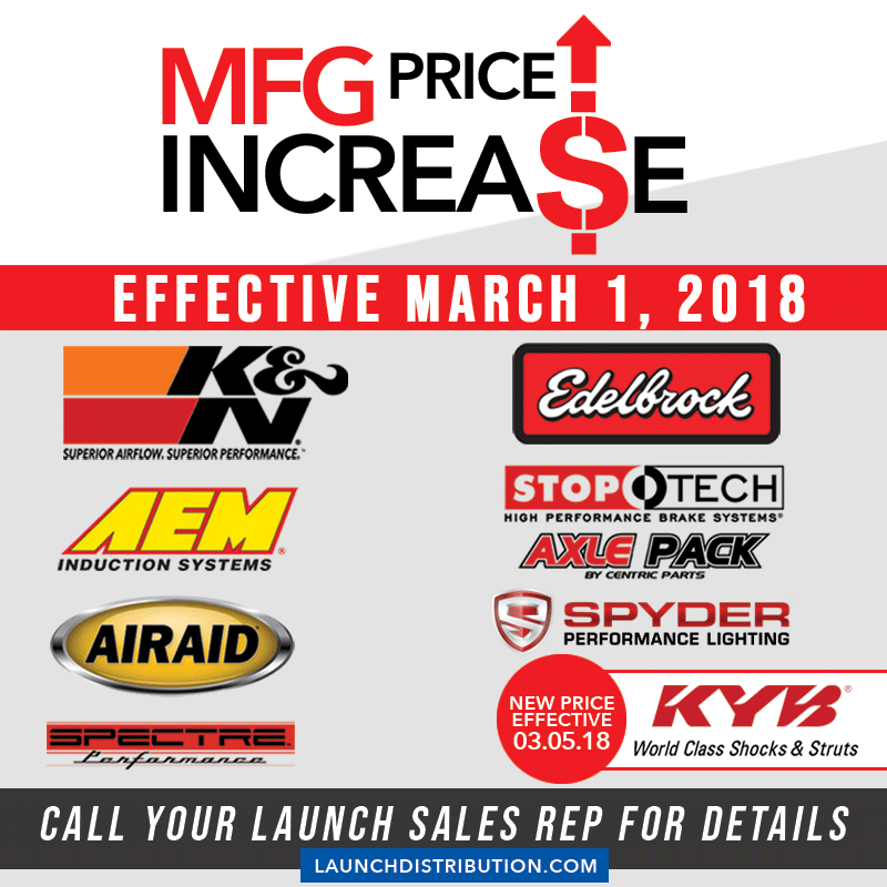 NEW PRICE INCREASE – Effective March 1st 2018 KN/AEM/STOPTECH/SPYDER/EDLEBROCK/MORE