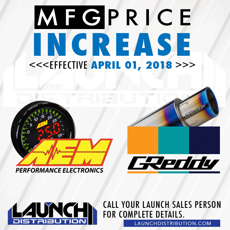 MFG PRICE INCREASE: Effective April 1, 2018 for Greddy and AEM Electronics Products