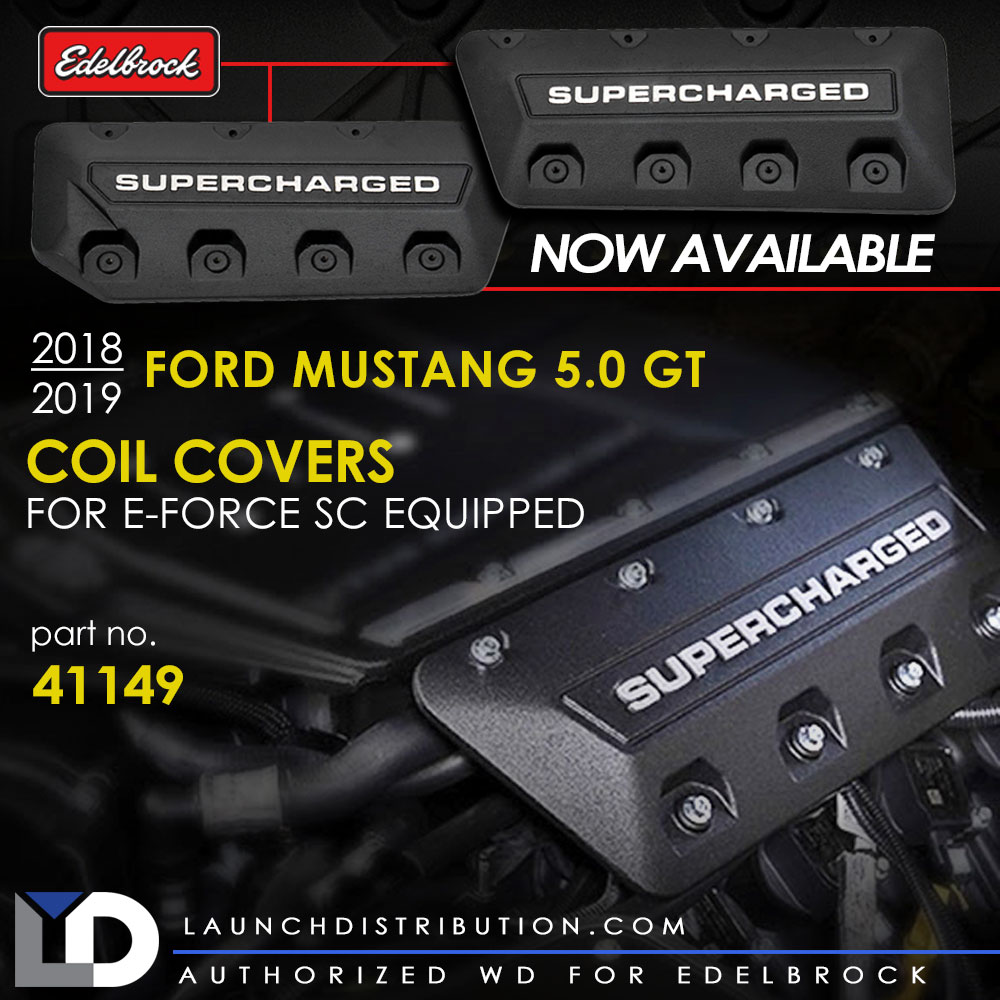 NEW Edelbrock Coil Covers for 2018-2019 Ford Mustang GT equipped with E-Force SC